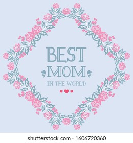 Modern Decor of leaf and floral frame, for best mom in the world greeting card decoration. Vector