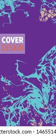 Modern design. Abstract marble texture of colored bright liquid paints.Splash trends paints.Used design presentations, print,flyer,business cards,invitations, calendars,sites, packaging,cover.