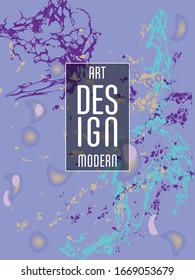 Modern design. Abstract marble texture of colored bright liquid paints. Splash trends paints. Used design presentations, print, flyer, business cards, invitations, calendars, sites, packaging, cover.