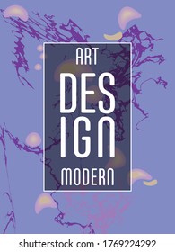 Modern design. Abstract marble texture of colored bright liquid paints. Splash trends paints. Used design presentations, print, flyer, business cards, invitations, calendars, sites, packaging, cover.