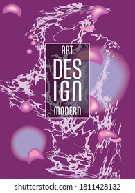 Modern design. Abstract marble texture of colored bright liquid paints. Splash trends paints. Used design presentations, print, flyer, business cards, invitations, calendars, sites, packaging, cover.