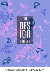 Modern design. Abstract marble texture of colored bright liquid paints. Splash trends paints. Used design presentations, print, flyer, business cards, invitations, calendars, sites, packaging, cover.