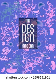 Modern design. Abstract marble texture of colored bright liquid paints. Splash trends paints. Used design presentations, print, flyer, business cards, invitations, calendars, sites, packaging, cover.