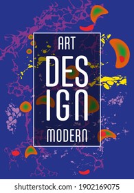 Modern design. Abstract marble texture of colored bright liquid paints. Splash trends paints. Used design presentations, print, flyer, business cards, invitations, calendars, sites, packaging, cover.