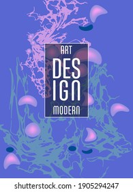 Modern design. Abstract marble texture of colored bright liquid paints. Splash trends paints. Used design presentations, print, flyer, business cards, invitations, calendars, sites, packaging, cover.