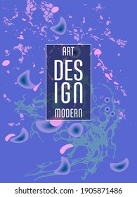Modern design. Abstract marble texture of colored bright liquid paints. Splash trends paints. Used design presentations, print, flyer, business cards, invitations, calendars, sites, packaging, cover.