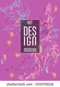 Modern design. Abstract marble texture of colored bright liquid paints. Splash trends paints. Used design presentations, print, flyer, business cards, invitations, calendars, sites, packaging, cover.