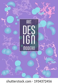 Modern design. Abstract marble texture of colored bright liquid paints. Splash trends paints. Used design presentations, print, flyer, business cards, invitations, calendars, sites, packaging, cover.