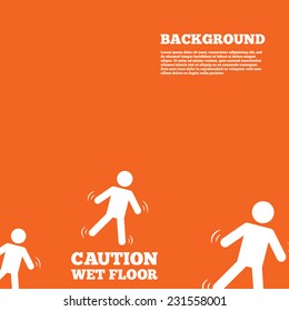 Modern design background. Caution wet floor sign icon. Human falling symbol. Orange poster with white signs. Vector