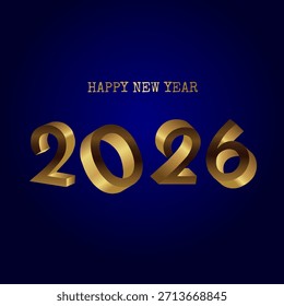 A modern design featuring Happy New Year 2026 with elegant 3D gold numbers on a dark blue background