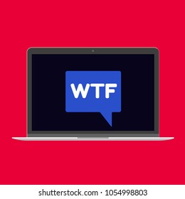 Modern device - laptop, computer or netbook pc flat design with WTF word on the screen icon vector illustration. No keybord technology concept of chatting at home isolated on red background.