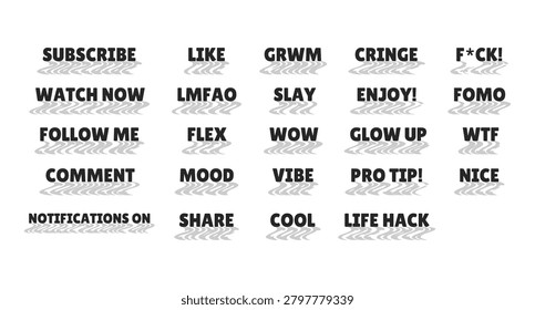 Modern digital slang set with wavy gray shadow. Cringe, wtf, mood. Energetic lingo. Meme language. Bold typography. Social buzzwords pack. Black white trendy design. Lilita One font used