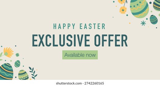 Modern Easter promotional banner with decorative eggs and floral spring elements featuring Happy Easter Exclusive Offer message. Perfect for ecommerce websites, seasonal discounts, online shops and marketing campaigns