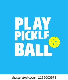 Modern editable vector file of pickleball word poster slogan with pickleball as an accent best for your digital design and print