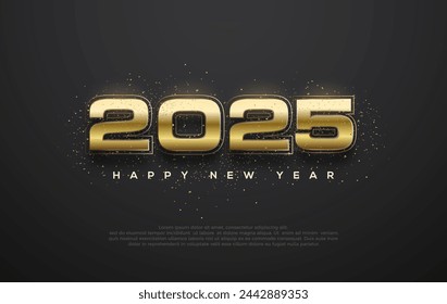 Modern and Elegant Design Happy New Year 2025. With shiny gold exposed to light. Premium vector design for greetings and celebration of Happy New Year 2025.