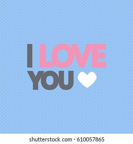 Modern flat illustration with bold I love you text on blue background