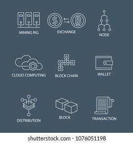 Modern Flat thin line Icon Set in Concept of Cryptocurrency Technology with word Mining Rig,Block,Node,Block Chain,Cloud Computing,Wallet,Transaction,Exchange,Distribution.Editable Stroke.