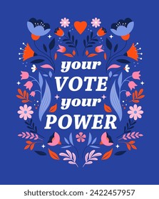 Modern Floral Election campaign concept design. Vote, election social media and print design with lettering and floral illustrations. Vector design