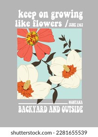 Modern floral flower t shirt typographic slogan with flower for t-shirt prints, posters and other uses. Grovy style for fashion flat tshirt print