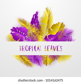 Modern Frame of Colorful Tropical Leaves on White Background. Greeting cards, wallpapers, Flyers and Banners jungle concept. Colorful realistic style. Vector illustration. EPS 10.