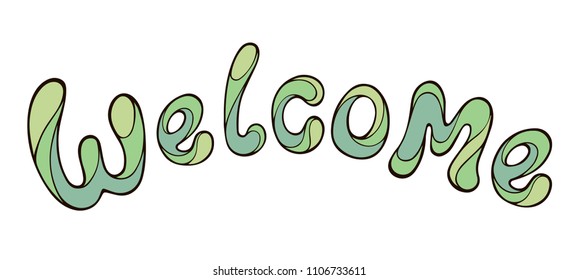Modern funny lettering Welcome. Vector hand color drawing ornament green letters isolated on white. Cartoon theme.
