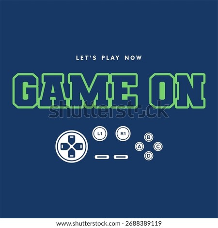 Modern gaming typography design featuring the text “Game On” with game controller symbols on a dark blue background. Perfect for t-shirt prints, gamer posters, esports logos, or digital illustrations