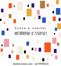  Modern geometrical greeting card with Bible verse,  Christ is risen, indeed he is risen, in Italian language and colorful rectangles. 