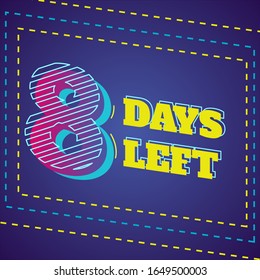 Modern and Glowing Number for Counting down event and social media post 8 days