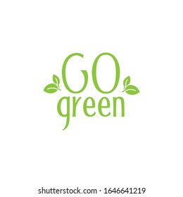 Modern Go Green Environment Label Logo Illustration In Isolated White Background