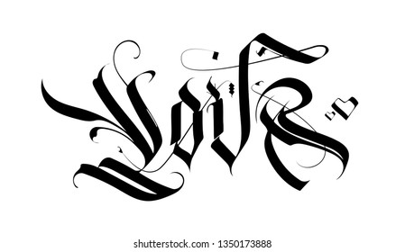 Modern gothic calligraphy. Handwritten phrase Love. Calligraphy flat pen. Written in a modern gothic style. Isolated lettering text. Vector illustration