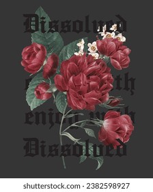 Modern gothic romantic floral flower t shirt typographic slogan with flower for t-shirt prints, posters and other uses. Grovy style for fashion flat tshirt print