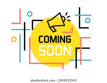 Modern graphic design text box made with abstract line composition and flat circle. Coming soon text with megaphone and stroke graphic elements