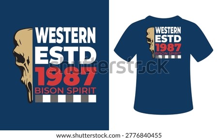 Modern graphic western bison skull design, t-shirt print, 1987 established, bison spirit.