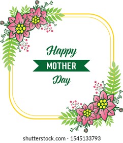 Modern greeting card happy mother day, with pink wreath frame and yellow. Vector