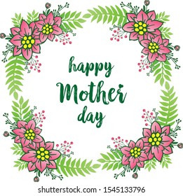 Modern greeting card happy mother day, with pink wreath frame and yellow. Vector