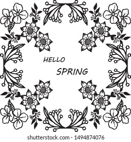 Modern greeting card hello spring, with style of unique nature leaf flower frame. Vector
