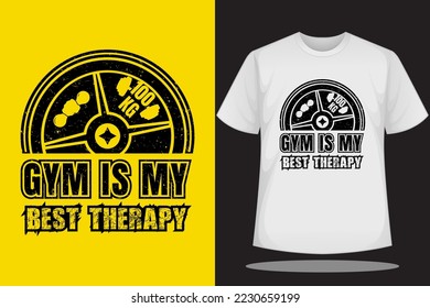 Modern gym t shirt design vector template. Gym is my best therapy t shirt
