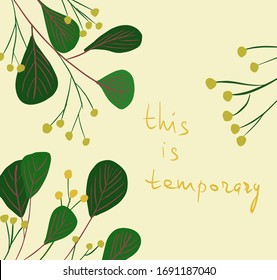 Modern hand drawn botanical illustration. Green leaves and yellow flowers on a light background. This is temporary card.