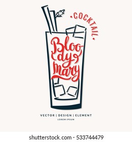 Modern hand drawn lettering label for alcohol cocktail Bloody Mary. Calligraphy brush and ink. Handwritten inscriptions for layout and template. Vector illustration of text.