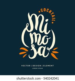 Modern hand drawn lettering label for alcohol cocktail Mimosa. Calligraphy brush and ink. Handwritten inscriptions for layout and template. Vector illustration of text.