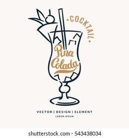 Modern hand drawn lettering label for alcohol cocktail Pina Colada. Calligraphy brush and ink. Handwritten inscriptions for layout and template. Vector illustration of text.