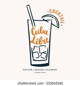 Modern hand drawn lettering label for alcohol cocktail Cuba Libre. Calligraphy brush and ink. Handwritten inscriptions for layout and template. Vector illustration of text.