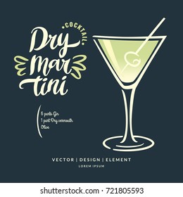 Modern hand drawn lettering label for alcohol cocktail Dry Martini. Calligraphy brush and ink. Handwritten inscriptions for layout and template. Vector illustration.