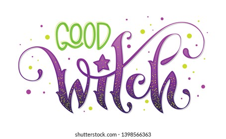 Modern hand drawn script style lettering phrase - Good Witch quote. Logo, print, poster, card, t-short, invintation, smm isolated black design element.