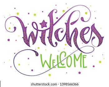 Modern hand drawn script style lettering phrase - Witches Welcome quote. Logo, print, poster, card, t-short, invintation, smm isolated black design element.