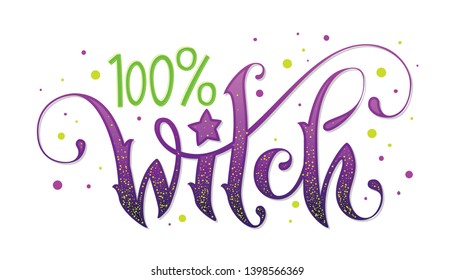 Modern hand drawn script style lettering phrase - 100% Witch quote. Logo, print, poster, card, t-short, invintation, smm isolated black design element.