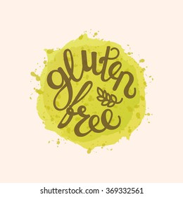Modern hand lettering.  Watercolor Gluten Free sign for vegetarian food and natural cosmetics. 