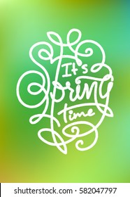 Modern hand-lettering composition in trendy linear style - It's spring time - on blurred background. Textured, rubber stamp effect. Vector poster or label design. EPS10 file, gradient mesh used.