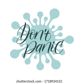 Modern handwritten brush calligraphy Don't Panic and coronavirus icon isolated on white background. Vector illustration.