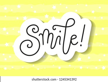 Modern handwritten calligraphy lettering of Smile in black in paper cut style on yellow background for decoration, poster, banner, greeting card, postcard, advertising, motivation, slogan, motto